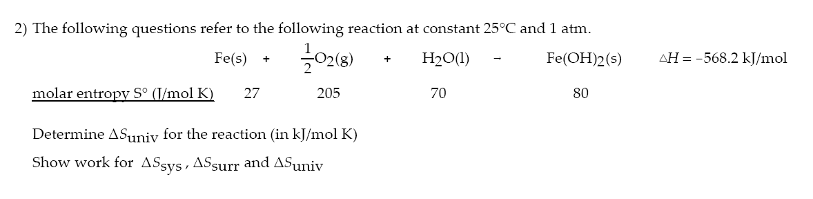 Solved Determine Δsuniv For The Reaction (in Kj Molk ) Show 