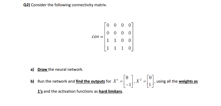 Solved Q2) Consider the following connectivity matrix. Го о | Chegg.com