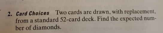 Solved 2. Card Choices Two Cards Are Drawn, With | Chegg.com