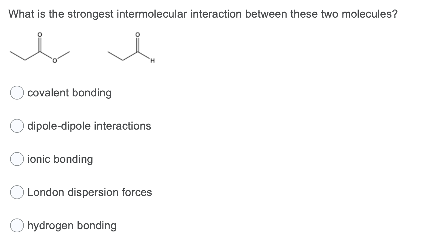 Solved What is the strongest intermolecular interaction | Chegg.com
