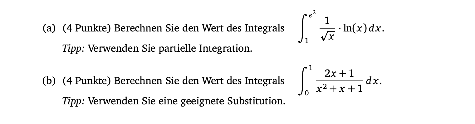 Solved (a) (4 Punkte) Berechnen Sie den Wert des Integrals | Chegg.com