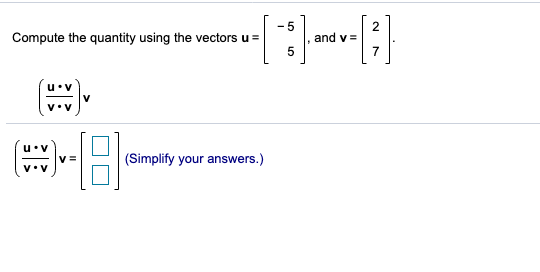 Solved - 5 2 Compute the quantity using the vectors u = and | Chegg.com