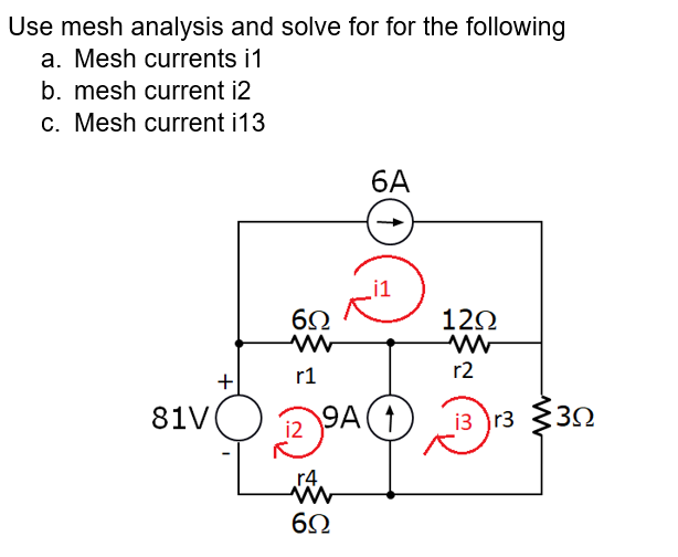 Solved Use Mesh Analysis And Solve For For The Following A. | Chegg.com