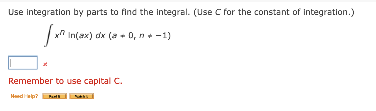 Solved Use integration by parts to find the integral. (Use C | Chegg.com