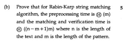 Solved (b) Prove that for Rabin-Karp string matching | Chegg.com