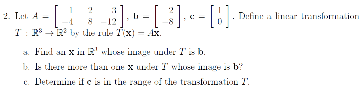 Solved ನ ಆ = [-]. C = [!] 1 – 2 3 2. Let A B Define A Linear | Chegg.com