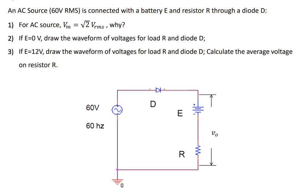 Solved = An AC Source (60V RMS) is connected with a battery | Chegg.com