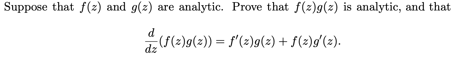 Solved Suppose That F Z And G Z Are Analytic Prove That