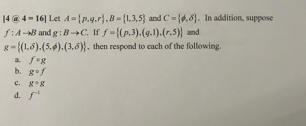 Solved 4 4 16 Let A P Q R B 1 3 5 And C 0 Chegg Com