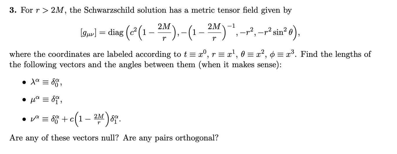 3. For r > 2M, the Schwarzschild solution has a | Chegg.com