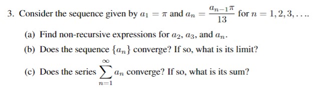 Solved Consider the sequence given by a1=π ﻿and an=an-1π13 | Chegg.com