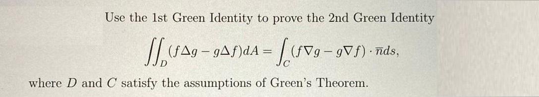 Solved Use the 1st Green Identity to prove the 2nd Green | Chegg.com