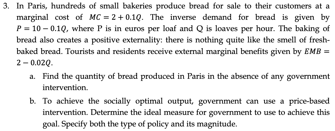 Solved 3. In Paris, hundreds of small bakeries produce bread | Chegg.com