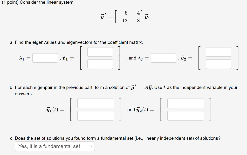 Solved 1 Point Consider The Linear System Y A Chegg Solved 1 Point Consider The Linear System Y A Chegg