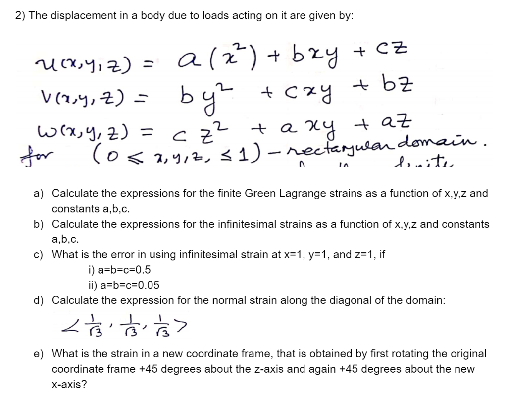 Solved 2) The displacement in a body due to loads acting on | Chegg.com