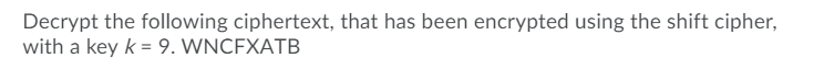 Solved Decrypt the following ciphertext, that has been | Chegg.com