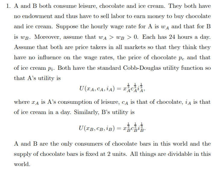 (a) Derive A’s and B’s demand functions of chocolate