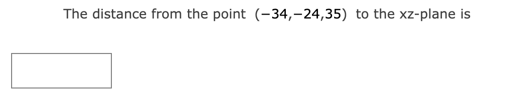 Solved The distance from the point (−34,−24,35) to the | Chegg.com