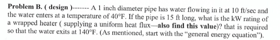Solved Problem B. ( design ) ------- A 1 inch diameter pipe | Chegg.com