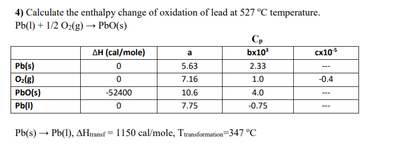 Solved 4 Calculate The Enthalpy Change Of Oxidation Of L Chegg Com