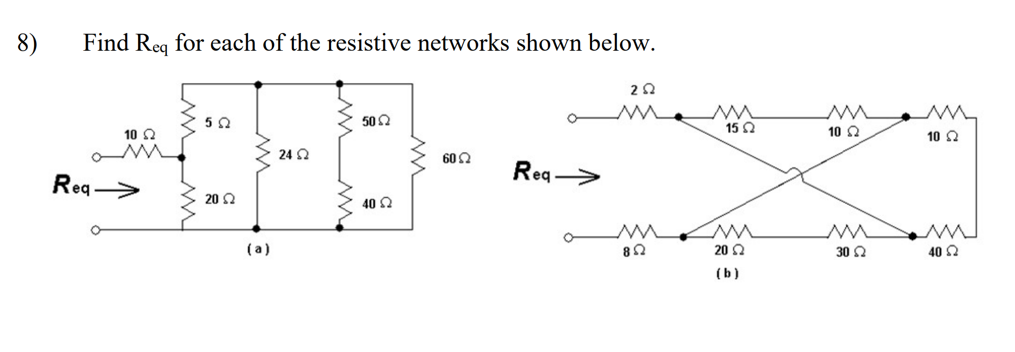 Solved Find Req for each of the resistive networks shown