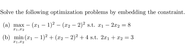 Solved Solve the following optimization problems by | Chegg.com