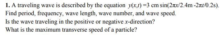 Solved 1. A traveling wave is described by the equation | Chegg.com