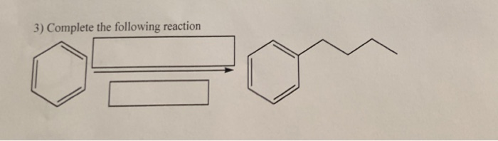Solved 3) Complete the following reaction | Chegg.com