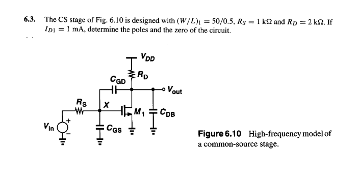Solved 6.3. The CS stage of Fig. 6.10 is designed with (W/L) | Chegg.com