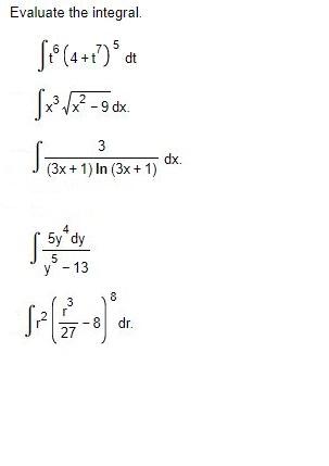 Solved Evaluate the integral. fi (4+17) 5 dt [x³√x²-9dx. 2 3 | Chegg.com