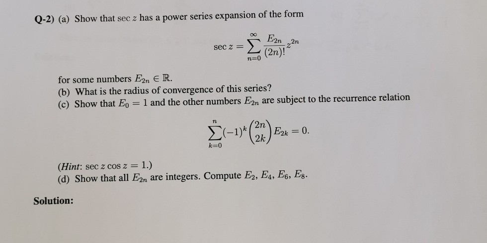 Q 2 A Show That Sec Z Has A Power Series Expansion Chegg Com