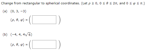 Solved Change from rectangular to spherical coordinates. | Chegg.com