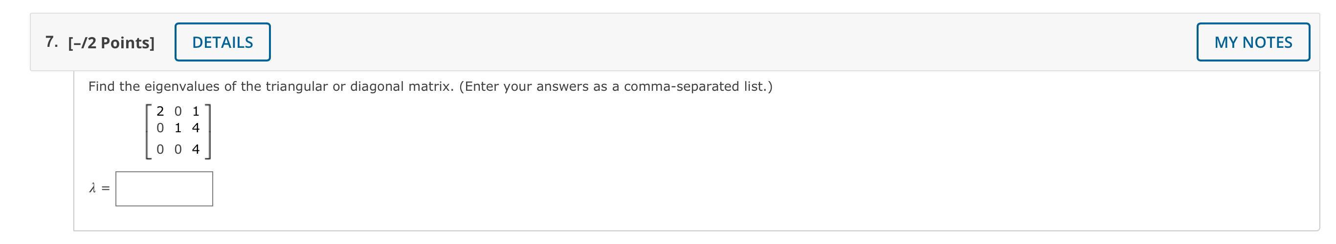 Solved 7. [-12 Points] DETAILS MY NOTES Find The Eigenvalues | Chegg.com