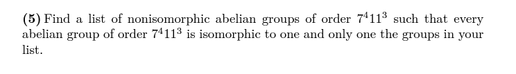 Solved (5) Find A List Of Nonisomorphic Abelian Groups Of | Chegg.com