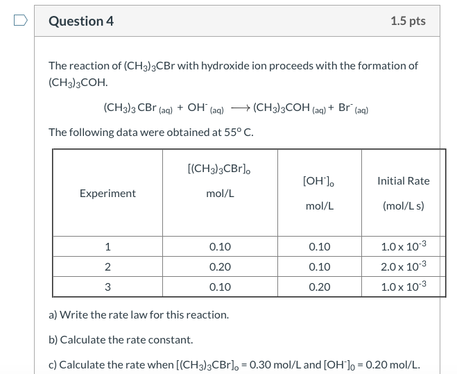 Solved Question 4 1.5 pts The reaction of (CH3)3CBr with | Chegg.com