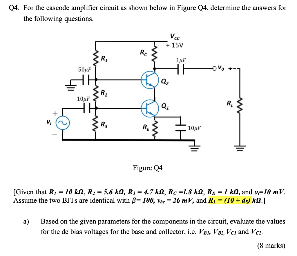 Solved Q4. For the cascode amplifier circuit as shown below