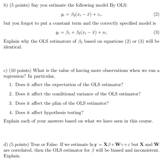 B) (5 Points) Say You Estimate The Following Model By | Chegg.com