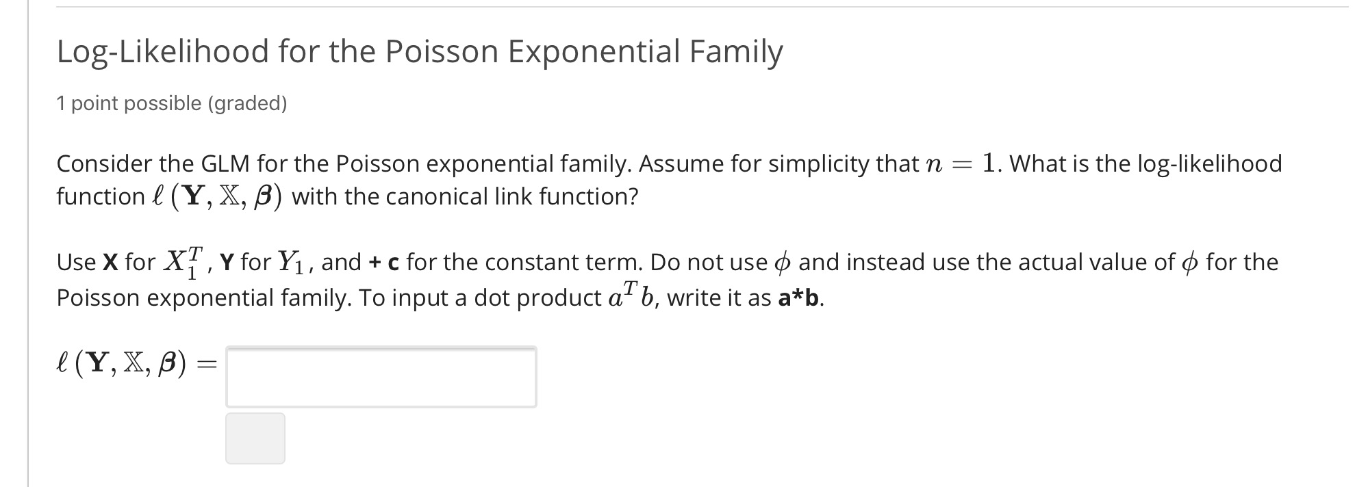 Solved Log Likelihood For The Poisson Exponential Family Chegg Com