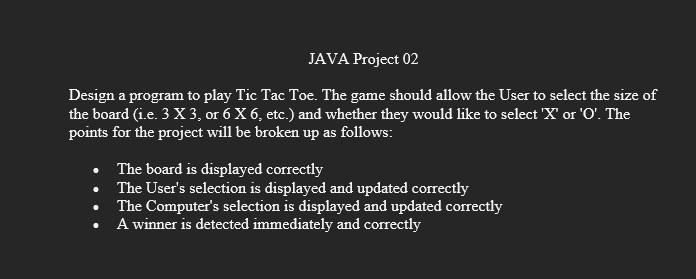 Solved JAVA Project 02 Design a program to play Tic Tac Toe. | Chegg.com