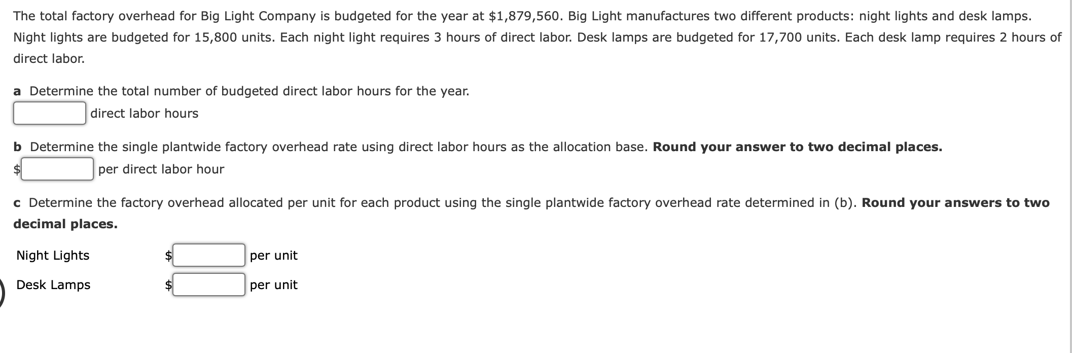 Solved The total factory overhead for Big Light Company is