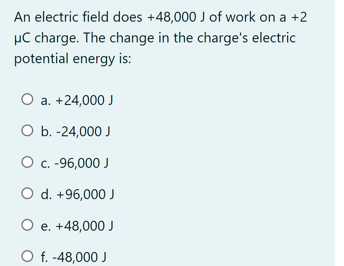 An Electric Field Does 48 000 J Of Work On A 2 Uc Chegg Com