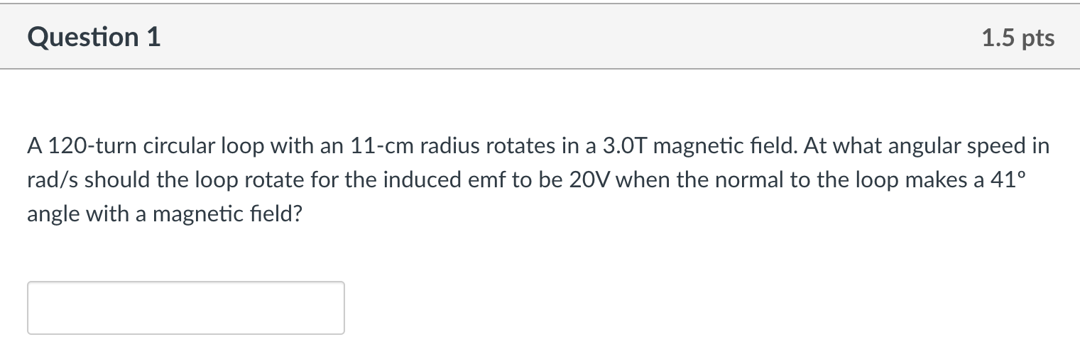 Solved A 120-turn circular loop with an 11-cm radius rotates | Chegg.com