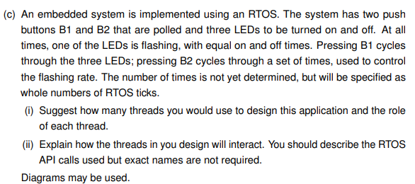 Solved (c) An embedded system is implemented using an RTOS. | Chegg.com