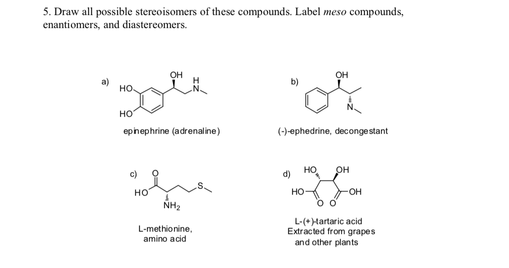 Solved 5. Draw all possible stereoisomers of these | Chegg.com