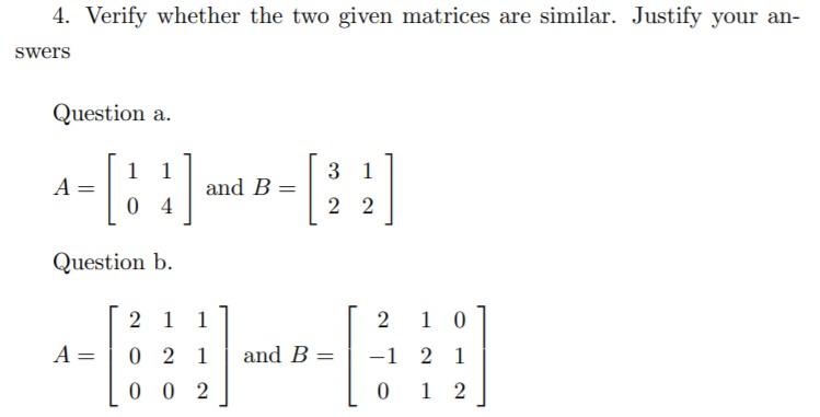 Solved 4. Verify whether the two given matrices are similar. | Chegg.com