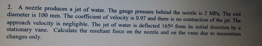 Solved 2. A nozzle produces a jet of water. The gauge | Chegg.com
