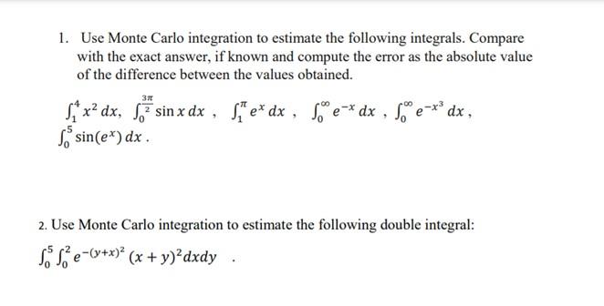 Solved 1. Use Monte Carlo Integration To Estimate The | Chegg.com