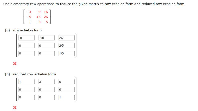 Solved Use elementary row operations to reduce the given Chegg