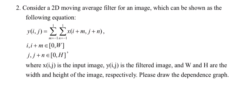 Solved 2. Consider a 2D moving average filter for an image, | Chegg.com