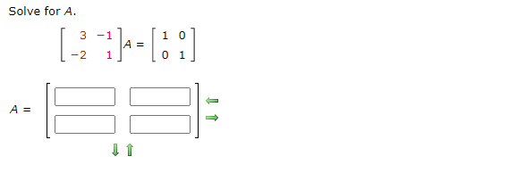 Solved Solve for A. [-3-1}- [:] A = 11 | Chegg.com